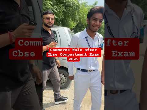 Commerce Wale after Cbse Compartment Exam 2025 #compartmentexam #cbse2025 #cbsenews