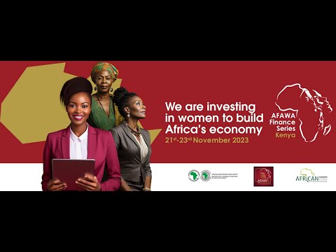 African Development Bank, African Guarantee Fund Kick Off Affirmative Finance Action for Women in Africa (AFAWA) Finance Series in Kenya to Unlock Financing for Women-Led Enterprises