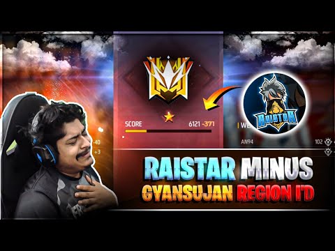 RAISTAR IS BACK MINUS GYANGAMING REGION TOP 1 GRANDMASTER I’D IN BR RANKED - Garena Free Fire