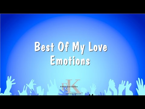 Best Of My Love – Emotions (Karaoke Version)