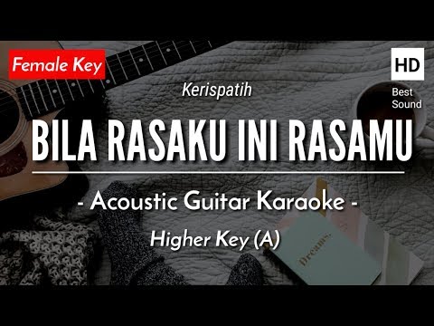 Bila Rasaku Ini Rasamu (Karaoke Akustik) – Kerispatih (Female Key | HQ Audio)