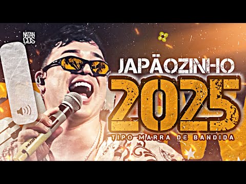 JAPÃOZINHO 2025 ATUALIZADO TIPO MARRA DE BANDIDO MÚSICAS NOVAS JAPAOZINHO O BRABO CD NOVO 2025