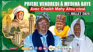[🔴DIRECT ] Prière Vendredi à Médina Baye avec Imam Cheikh Mahi Cissé Ce 11 Juillet 2025
