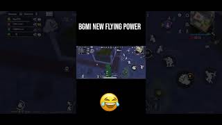 Bgmi new flying power 💨💨🤣🤣#bgmi❤️ #viral #trending #bgmigameplay #newpowerbgmi