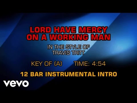 Travis Tritt – Lord Have Mercy On The Working Man (Karaoke)