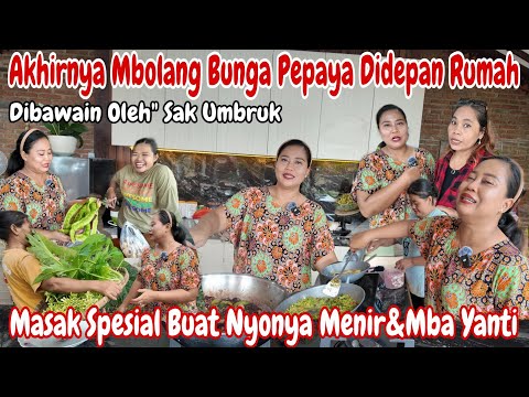 NGERII😳TIBA" PETIR MENYAMBAR‼️MASAK BUNGA PEPAYA ANTI PAHIT,GURITA CABE IJO,SAMBAL PETE  UDANG,KOLAK