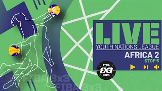 RE- LIVE - FIBA 3x3 Youth Nations League 2025 - Africa 2 - Stop 5 | #3x3Basketball