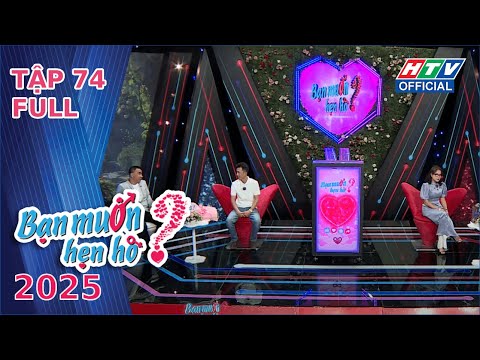 Bạn Muốn Hẹn Hò 2025 | Tập 74 (20/9/2025)