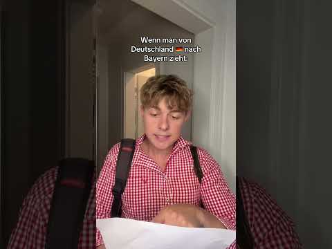 Wenn man von Deutschland 🇩🇪 nach Bayern zieht:
