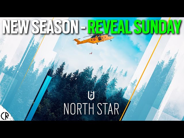 New Season - North Star - Reveal on Sunday - 6News - Rainbow Six Siege