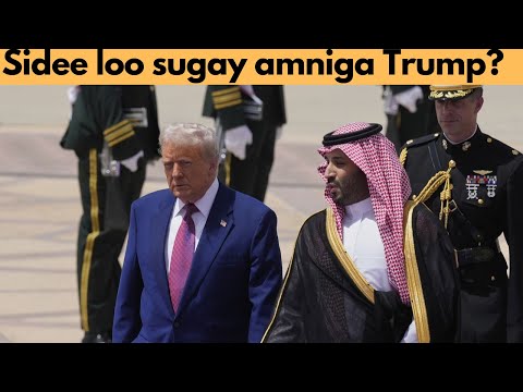 Sidee Sucuudiga u sugayaa Amniga Trump, Riyad oo kala xiran,Trump oo Sucudiga ku riixaya aqonsi Isra