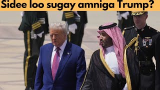 Sidee Sucuudiga u sugayaa Amniga Trump, Riyad oo kala xiran,Trump oo Sucudiga ku riixaya aqonsi Isra