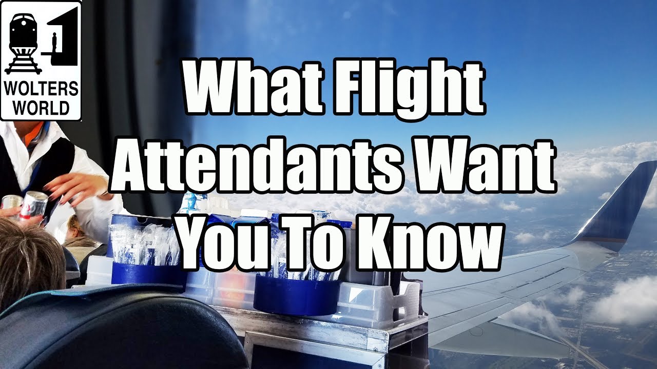 17 Things Flight Attendants Want You to Know - Wolters World