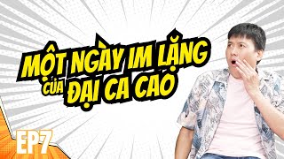 MỘT NGÀY IM LẶNG CỦA ĐẠI CA CAO | Yang Ho Tập Sự Tập 7