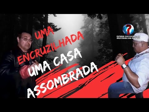 Uma encruzilhada! Uma casa assombrada!