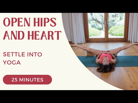 Settle Into Yin Yoga - Open Hips and Heart