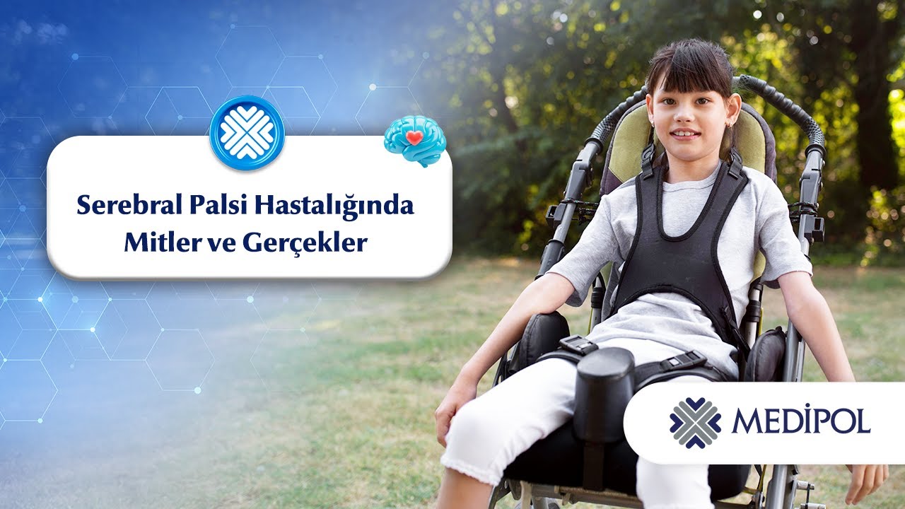 Serebral Palsi Hakkında Doğru Bilinen Yanlışlar