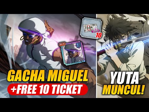 *GRATIS 10 TICKET* Akhirnya Gacha MIGUEL & YUTA! Worth It? | Jujutsu Kaisen Phantom Parade