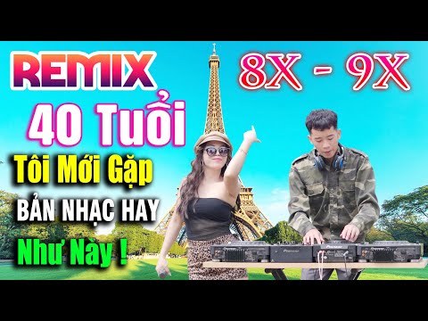 Liên Khúc Nhạc Sống Remix 8X 9X CỰC ĐỘC LẠ Và Sôi Động | Nghe Nhạc Này Bảo Đảm NGẬP TRÀN NĂNG LƯỢNG