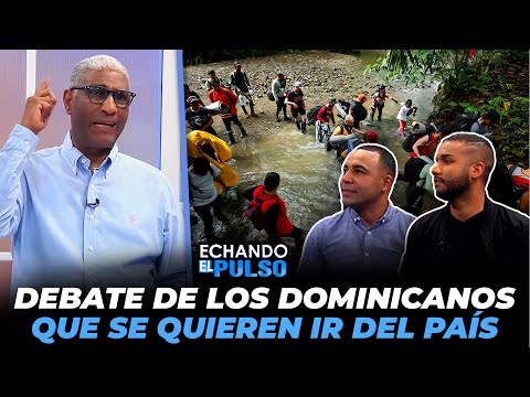 Johnny Vásquez | "Fuerte debate los dominicanos que se quieren ir del país" | Echando El Pulso