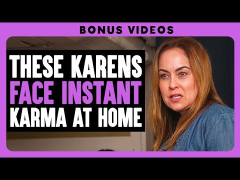 These Karens Face Instant Karma At Home | Dhar Mann Bonus!