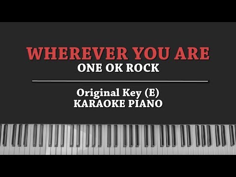 Wherever You Are (KARAOKE PIANO COVER) One Ok Rock with Romaji Lyric