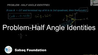 Problem-Half Angle Identities
