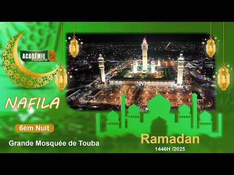 🔴 DIRECT TOUBA | Nafila 6éme Nuit  Ramadan 1446H/ 2025 à la Grande Mosquée de Touba