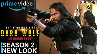 The Terminal List Dark Wolf Season 2 New Look Release Update