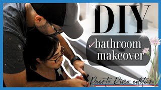 DIY SMALL BATHROOM MAKEOVER ON A BUDGET / Puerto Rico Edition