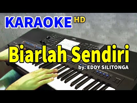 BIARLAH SENDIRI by Eddy Silitonga | KARAOKE HD