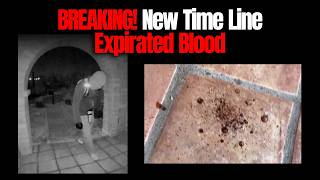 🔴BREAKING NEWS - New Timeline - Expirated Blood!  - Case Discussion