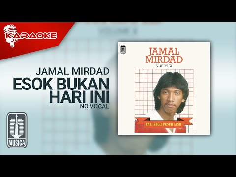 Jamal Mirdad – Esok Bukan Hari Ini (Official Karaoke Video) | No Vocal