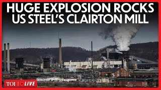 Clairton Coke Works EXPLOSION LIVE | Mass Casualties As US Steel’s Pennsylvania Mill ‘BLOWS UP’