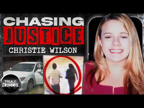 Chasing Justice: The Murder Of Christie Wilson