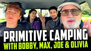 Primitive Camping with Bobby, Max, Joe and Olivia