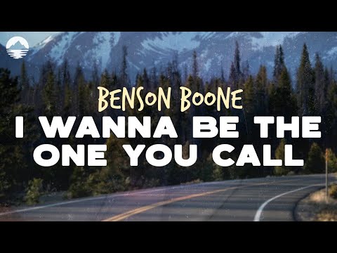 Benson Boone - I Wanna Be The One You Call | Lyrics