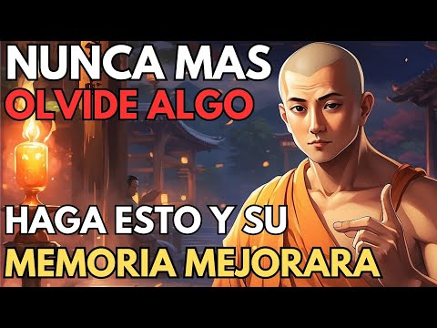 Descubra los 8 SECRETOS Para Mejorar Su Memoria | Jamás Olvidara Algo De Nuevo | Historia Budista