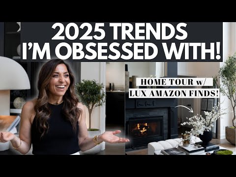 DESIGNER APPROVED 2025 HOME TRENDS!  + NEWLY DECORATED HOME TOUR!