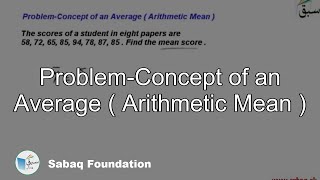 Problem-Concept of an Average ( Arithmetic Mean )
