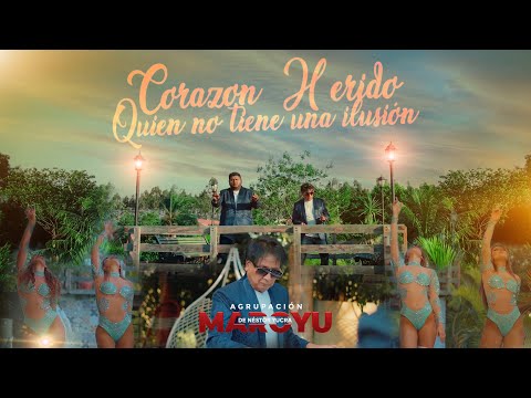 AGRUPACIÓN MAROYU ❤️‍🩹 MI CORAZÓN HERIDO - QUIEN NO TIENE UNA ILUSIÓN