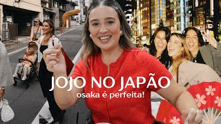JOJO NO JAPÃO 2 🇯🇵 ❤️Ficamos apaixonadas por OSAKA e voltamos pra Tokyo
