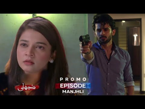 Tomorrow Manjhli Episode 34 Teaser - Tum Ne Sab Barbad Kr Diya - Manjhli Teaser Review By Emaan