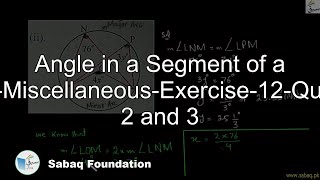 Angle in a Segment of a Circle-Miscellaneous-Exercise-12-Question 2 and 3