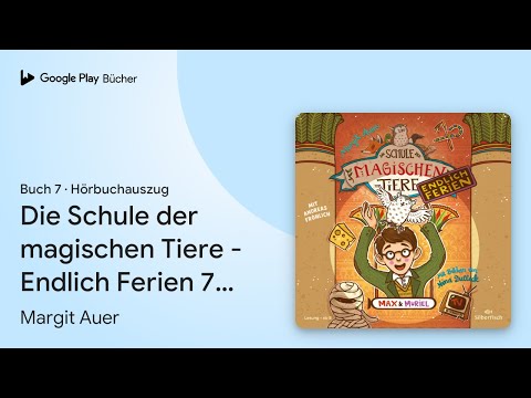 „Die Schule der magischen Tiere - Endlich Ferien…“ von Margit Auer · Hörbuchauszug