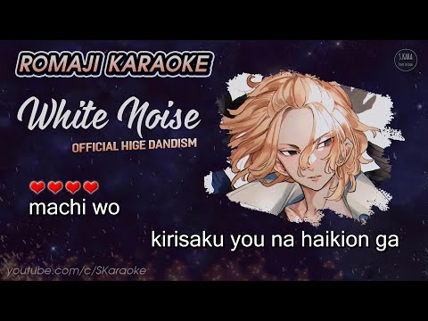 Official HIGE Dandism – White Noise【Karaoke Instrumental Off Vocal Romaji Lyric】Tokyo Revengers Op 2