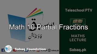 Math 10 Partial Fractions