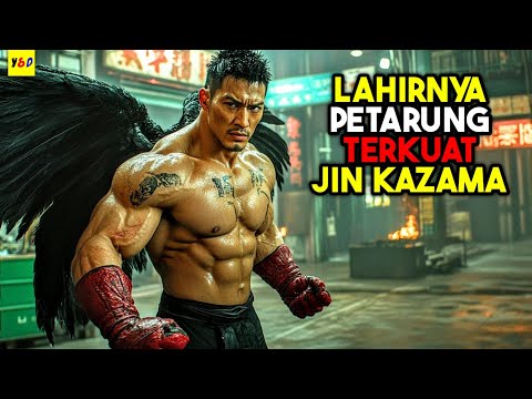 Lahirnya Jin Kazama Petarung Terkuat Di Iron First - ALUR CERITA FILM