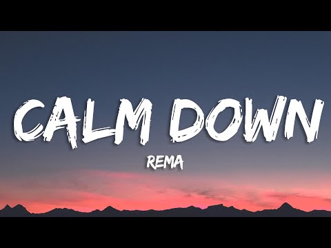 Rema - Calm Down (Lyrics)