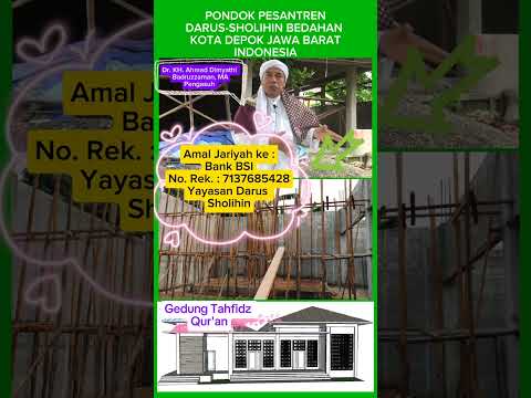 AMAL JARIYAH UNTUK PEMBANGUNAN GEDUNG TAHFIDZ QUR'AN PONDOK PESANTREN DARUS SHOLIHIN